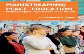 MainstreaMing Peace education - SALTO-YOUTH · PDF fileMainstreaming Peace education ... Learning PartnersHiP for Peace In this context, the project ... a conceptual proposal to be