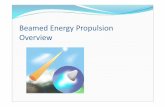 Beamed Energy Propulsion Overview - University of TokyoBEP_Overview).pdf · Beamed Energy Propulsion Overview. ... -detection is easier ... -No difficulties in fuel/air mixing .-No