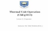 Thermal Unit Operation (ChEg3113)tedclas.weebly.com/uploads/6/1/3/4/61341383/lectuer-11_evaporator.pdf · Chapter 6 Evaporator Evaporation VS. Vaporizer The process by which a liquid