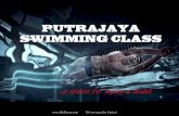 …a lifeline for safety & health - MYKITEmykite2u.com/PUTRAJAYA SWIMMING CLASS.pdf · About Swimming Benefit of Swimming Build endurance, muscle strength and cardio-vascular fitness