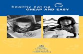 Healthy Eating Cheap and Easy - British Columbia that can help you save time and money on ... healthy eating CHEAP AND EASY For more information on healthy eating, call 1-800-667 ...