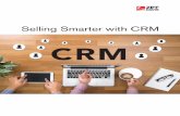 Selling Smarter with CRM - Tech Community · PDF fileSelling Smarter with CRM ... it supports more modern approaches to inbound marketing and lead generation that doesn’t ... LinkedIn