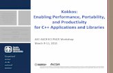 Kokkos: Enabling Performance, Portability, · PDF file · 2015-03-17for C++ Applications and Libraries ... Vendors’ (biased) solutions: C++AMP, Thrust, ... User Function can be