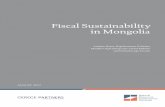 Fiscal Sustainability in Mongolia · PDF filecommodities and FDI to Mongolia started dropping in 2013. As ... • The IMF deal and soaring coal price calmed the financial ... Fiscal
