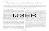 Friend Recommendation System: A Review - IJSER · PDF file · 2016-09-09Friend Recommendation System: A Review ... Friendbook incorporates a feedback mechanism to further im- ...
