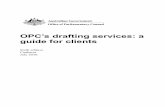 OPC’s drafting services: a guide for clientss drafting services - a guide for... · Checklist for instructions ... provider of professional legislative drafting and publishing services.