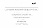 Reduced Mandated Inspection by Remote Field Eddy Current ... Library/Research/Oil-Gas/Natural Gas... · DE-FC26-04NT42266 Final Report - GTI Reduced Mandated Inspection by Remote