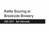 Kettle Souring at Breakside Brewery - Craft Brewers … Souring at Breakside Brewery CBC 2015 Ben Edmunds Overview and Scope Began experimenting with sour wort production in the kettle