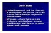 Limited Purpose and Wholesale CRA Examinations · PDF fileDefinitions Limited-Purpose—A bank that offers onlyA bank that offers only a narrow product line (such as credit card or