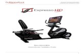 Recumbent Bike Assembly and Installation Guide · PDF fileExpresso HD Recumbent Bike Assembly and Installation Guide Bike Assembly Requirements Two people and the following equipment