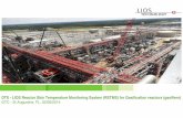 LIOS DTS for Reactor Skin Temperature Monitoring - GTC · PDF fileDTS - LIOS Reactor Skin ... or put through other processes to form liquid fuels, industrial chemicals, ... Fully distributed