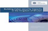 Building Cyber-security Capacity in the Kingdom of Bhutan · PDF fileBuilding Cyber-security Capacity in the Kingdom of Bhutan ... Building Cyber-security Capacity in the Kingdom of