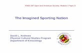 The Imagined Sporting Nationumdknes.com/knes287resources/Lectures-Not Online/12/L121.pdfThe Imagined Sporting Nation!!!!! KNES 287 Sport and American Society: Module 3 Topic D! David