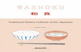 Traditional Dietary Cultures of the Japanese of WASHOKU, the traditional food culture in Japan, in this booklet. 2 WASHOKU CONTENTS 01 [Prologue] WASHOKU – cultures that should be