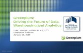 Greenplum: Driving the Future of Data Warehousing and ... Driving the Future of Data Warehousing and Analytics Luke Lonergan, cofounder and CTO Greenplum Software. January 20, 2010.