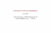 Advanced Artificial Intelligence - cs.gmu.edukosecka/cs687/lecture1.pdf · • Alvinn demo Robotics • Boids Agent design • Medical Diagnosis • Face detection ... lecture1.ppt