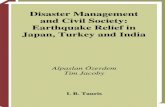 Disaster Management and Civil Society: Earthquake · PDF fileDisaster Management and Civil Society: Earthquake Relief in Japan, Turkey and India Alpaslan Özerdem Tim Jacoby I. B.