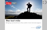 The last mile - Intel · PDF fileThe last mile Bringing connectivity to the world’s most remote regions Sponsored by