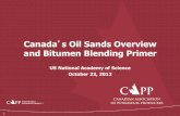 Canada s Oil Sands Overview and Bitumen Blending …onlinepubs.trb.org/onlinepubs/dilbit/Segato102312.pdfBitumen Crude Blends Heavy Crudes vary blend quality somewhat with seasonal