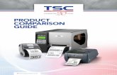 Product comParison Guide - TSC Auto ID · PDF fileProduct comParison Guide /// model tdP-225 tdP-225W tdP-244 Print method DT DT DT Print Resolution 203 dpi 203 dpi 203 dpi Max. ...