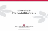 Cardiac Rehabilitation Book - osumc.edu · PDF file4 Your cardiac rehab team understands that it can be hard to return to an active . Cardiac Rehabilitation Recovering your health