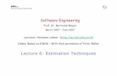 Lecture 6: Estimation Techniques - Ethse.inf.ethz.ch/old/teaching/ss2007/252-0204-00/slides/06-softeng...Lecture 6: Estimation Techniques Lecturer: ... time available gnita pdl-Glo