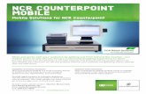 NCR COUNTERPOINT MOBILE - · PDF fileNCR Counterpoint Mobile is a multi-function device. ... • Build a customer database for email marketing • Leverage flexible subscription pricing