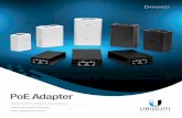 PoE Adapters Datasheet - Ubiquiti Networksdl.ubnt.com/datasheets/poe/PoE_Adapters_DS.pdf · Weight 92 g (3.25 g) 99.4 g (3.51 g) 75 g (2.65 g) Output Voltage 24VDC @ 0.5A 24VDC @