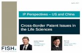 Cross-Border Patent Issues in the Life Sciences · PDF fileCross-Border Patent Issues in the Life Sciences April 5, ... •Must file within one year of service of complaint for infringement