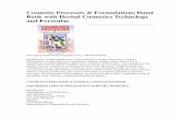 Cosmetic Processes & Formulations Hand Book with Herbal ... · PDF fileInorganic Colours Perfumes ... Systemic Materials . FACE POWDERS AND MAKE UP Introduction ... Qualitative and
