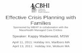 Effective Crisis Planning with Families - Masspartnership · PDF fileEffective Crisis Planning with ... • Use of the new Crisis Planning Tools –Safety Plan –Advance Communication