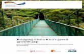 Bridging Costa Rica’s green growth gapreventazon.meic.go.cr/informacion/estudios/2015/economiaverde/002.pdf · 4 Closing the gaps in Costa Rica’s green growth 28 4.1 Long-term