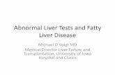 Abnormal Liver Tests and Fatty Liver Disease Liver Tests and Fatty Liver Disease ... • Relative contribution of NAFLD NASH to abn LFts • Pattern of liver test abnormalities in