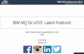 IBM MQ for z/OS: Latest Features - GSE Homepageconferences.gse.org.uk/attachments/presentations/8HIg3P_1478004898.pdfPlease note: IBM’s statements regarding its plans, directions,