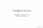 Intelligent Agents - University of Iowahomepage.cs.uiowa.edu/~hzhang/c145/notes/02-agents.pdfIntelligent Agents Readings: Chapter 2 of ... analysis system Pixels of varying ... scene