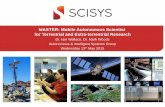MASTER: Mobile Autonomous Scientist for …robotics.estec.esa.int/ASTRA/Astra2015/Presentations/Session 7B...for Terrestrial and Extra-terrestrial Research ... • System allows you