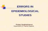 ERRORS IN EPIDEMIOLOGICAL STUDIES -  · PDF fileepidemiological studies is ... Different combinations of high and low ... Information bias Sources of information bias include: