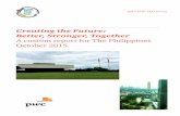 Creating the Future: Better, Stronger, Together · PDF fileCreating the Future: Better, Stronger, Together. ... • The Philippines’ economic growth over the past years ... APEC.
