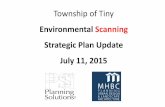 Environmental Scanning Strategic Plan Update July 11, 2015 Documents/Clerks/Township of Tiny... · Environmental Scanning - Techniques SCOP Strengths, Challenges, Opportunities &
