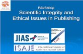 Workshop Scientific Integrity and Ethical Issues in  · PDF file¾Collegiality in scientific interactions, including ... research, writing, or publication; ... principles. z: