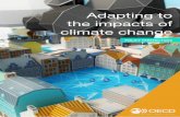 Adapting to the impacts of climate change - OECD. · PDF file4 - OECD POLICY PERSPECTIVES Adapting to the impacts of climate change OECD POLICY PERSPECTIVES Adapting to the impacts