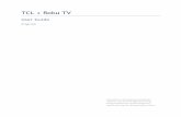TCL • Roku TV User Guide - GfK Etilize • Roku TV User Guide English Illustrations in this guide are provided for reference only and may differ from actual product appearance. Product