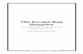 The Escape Bag Blueprint - TrueTrust True Private … Escape Bag Blueprint 37 Items You Must Have To Survive A Crisis ... and they need to get in the “civilian escape & evasion mindset.