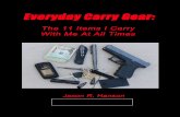 Everyday Carry Gear - Concealed Carry Academyconcealedcarryacademy.com/gs/freereports/pdfs/Everyday_Carry_Gear.pdf5. Bobby Pins – Bobby Pins are used to escape handcuffs and to pick