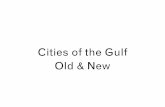 Cities of the Gulf Old & New - University of PittsburghIran- Cities of... · UNITED ARAB EMIRATES 8.26 Million OMAN 2.77 Million BAHRAIN 1.2 Million COMPARITIVE POPULATIONS *July