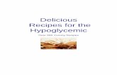 Delicious Recipes for the Hypoglycemic - … from Damian Muirhead Author of “Overcoming Hypoglycemia” The majority of the recipes in this e-book have been designed for those with