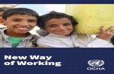 New Way of Working - UNOCHA Booklet low res...Transcending the humanitarian-development divide by work-ing to collective outcomes was also widely supported by donors, NGOs, crisis-affect-ed