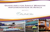 UIDELINES FOR SINGLE INDOW IMPLEMENTATION IN AFRICA - AACEswguide.org/single_window/AACE_guidelines_Single_Window_2013.pdf · AACE - Guide for Single Window implementation in Africa