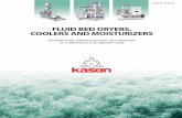 Fluid Bed Dryers, Coolers and Moisturizers - Kason BED DRYERS, COOLERS AND MOISTURIZERS For bulk foods, ... turnkey dryer-screener system configures a 48-inch ... matic discharge conveyor