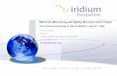 Maritime Monitoring and Safety Services with Iridium  Market Development Iridium NEXT. Iridium Satellite LLC. Om.Gupta@ . Iridium Everywhere The One True